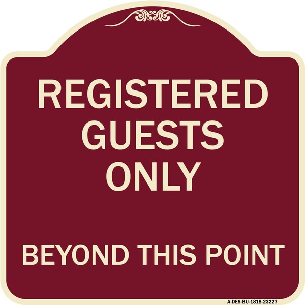 Registered Guests Beyond This Point Heavy-Gauge Aluminum Architectural Sign, 18" H, BU-1818-23227